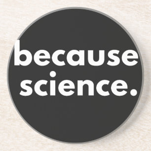 Posavasos Porque la ciencia