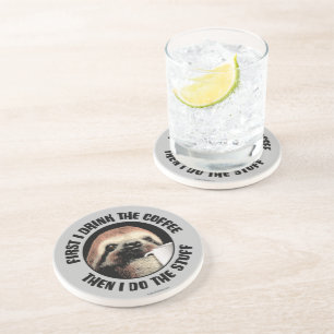 Posavasos Primero Bebo El Café. Entonces Hago Las Cosas