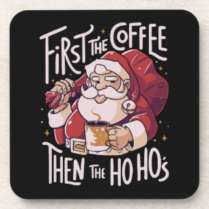 Posavasos Primero el café luego el HOHO