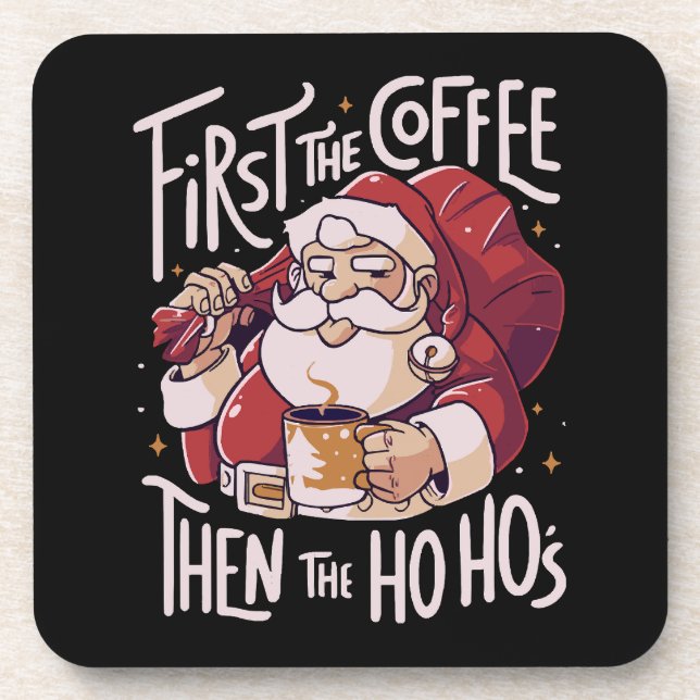 Posavasos Primero el café luego el HOHO (Frente)