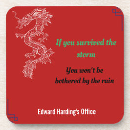 Posavasos Proverbios chinos - Sobrevivió a la tormenta.