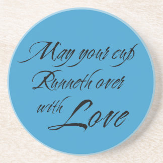 Posavasos Que tu taza rebose de amor sentimiento azul