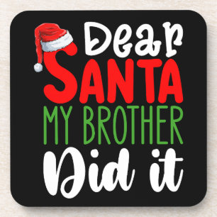 Posavasos Querido Santa Mi Hermano Lo Hizo Navidad Familiar