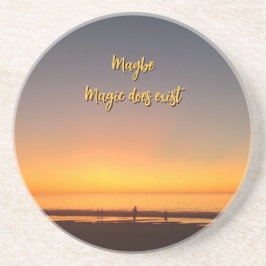 Posavasos "Quizás la magia sí existe"