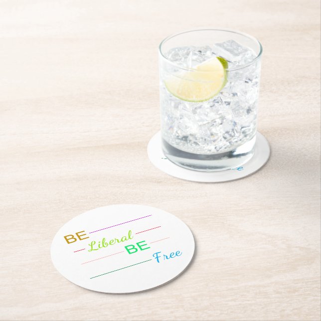 Posavasos Redondo De Papel Be Liberal Be Free (In situ)
