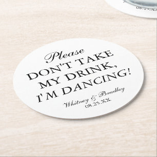 Posavasos Redondo De Papel ¡Boda No te lleves mi bebida, estoy bailando!