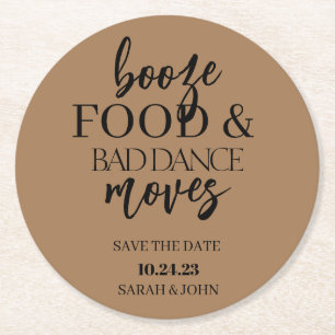 Posavasos Redondo De Papel Booze Food & Bad Dance Moves Save The Date Coaster