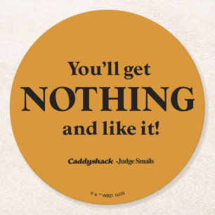 Posavasos Redondo De Papel Caddyshack   No obtendrás nada y te gustará!