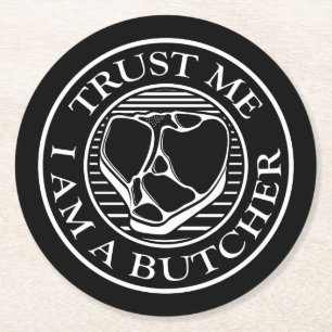 Posavasos Redondo De Papel Créanme, soy un carnicero.
