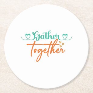 Posavasos Redondo De Papel Diseño de la tipografía otoñal - "Reúnanse juntos"