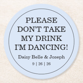 Posavasos Redondo De Papel Don't Take My Drink Solid Blue Wedding