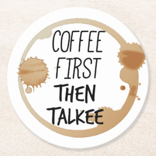 Posavasos Redondo De Papel El Café Primero Y Después Talkee Talking Mug Stain