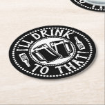 Posavasos Redondo De Papel Funny Beer Fiesta | Me Beberé A Eso<br><div class="desc">Brinde con amigos y familia con cómicas tostadoras de humor personalizado. ¡Excelente para festividades y celebraciones divertidas! Gráfico personalizado en blanco y negro con dos tirantes de cerveza uniéndose en un brindis con botellas de cerveza a lo largo de los lados y un tipo de letra estilo carta bloque fácil...</div>