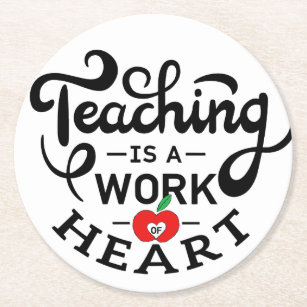 Posavasos Redondo De Papel La enseñanza es un trabajo de corazón apreciado po