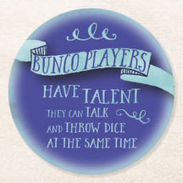Posavasos Redondo De Papel Los jugadores de Bunco tienen talento - estilo del