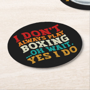 Posavasos Redondo De Papel No siempre juego al boxeo Oh Espera Sí Es Gracioso