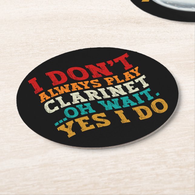 Posavasos Redondo De Papel No siempre toco Clarinet Oh Espera Sí Hago Guay (En perspectiva)