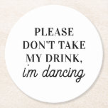 Posavasos Redondo De Papel No tomes mi bebida bailando. Boda simple<br><div class="desc">Monstruo boda simple y negro: "Por favor,  no tomes mi bebida,  estoy bailando".</div>