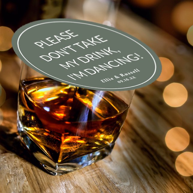 Posavasos Redondo De Papel No tomes mi bebida, estoy bailando Boda (Wedding Don't Take My Drink Rustic Green Round Paper Coaster)