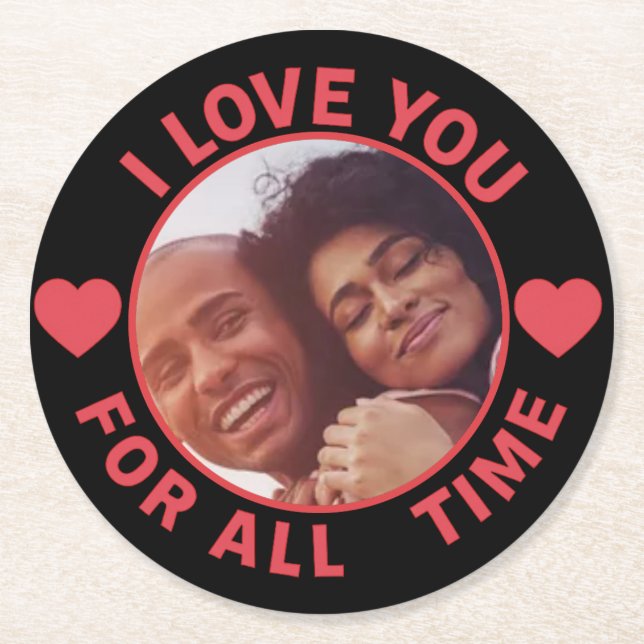 Posavasos Redondo De Papel  Personalized Message Photo I Love You All time (Anverso)