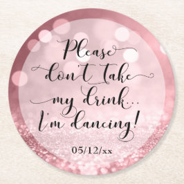 Posavasos Redondo De Papel Por favor no te tomes mi bebida, estoy bailando -