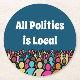 Posavasos Redondo De Papel Toda la política es local 2024