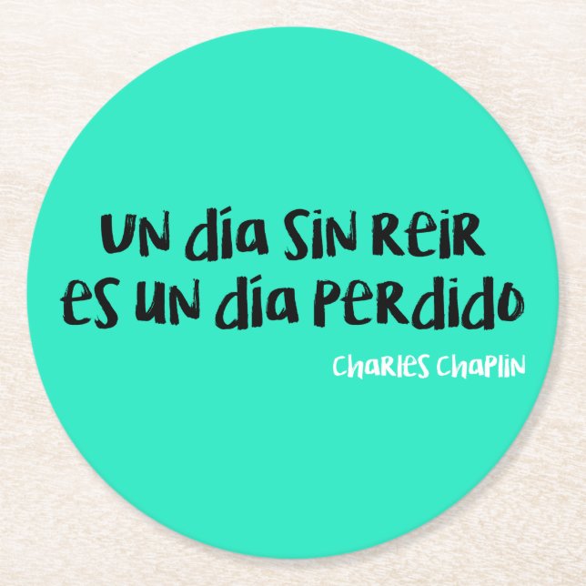 Posavasos Redondo De Papel Un día sin reir es un día perdido (Anverso)