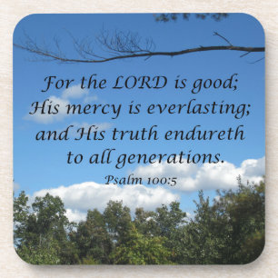 Posavasos Salmo 100:5 Porque el Señor es bueno; Su misericor