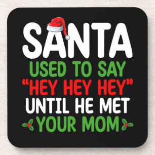Posavasos Santa solía decir hola hasta que conoció a tu mamá