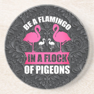 Posavasos Ser Un Flamenco En Una Bandada De Palomas