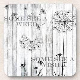 Posavasos Shabby Chic Some See A Weed Some See A Wish