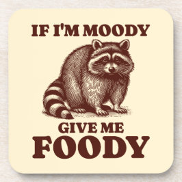 Posavasos Si soy Moody Dame a Foody Hungry Raccoon Foodie