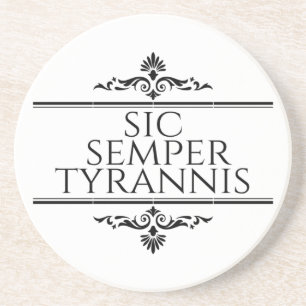 Posavasos Sic Semper Tyrannis