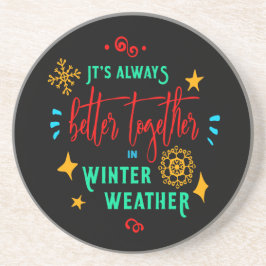 Posavasos Siempre mejor juntos en Navidad del clima invernal