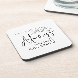 Posavasos Siempre tome el camino alto motivacional