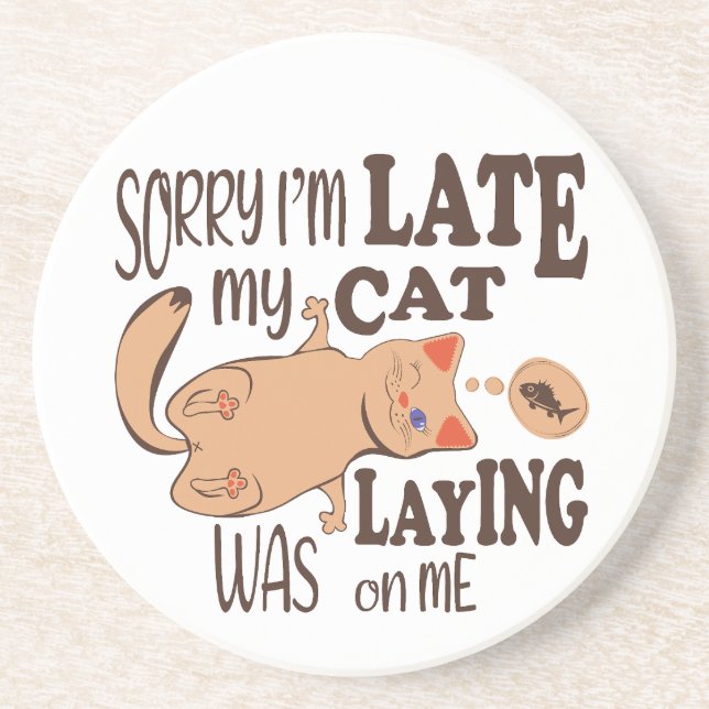 Posavasos Siento haber llegado tarde cuando mi gato se posó  (Frente)