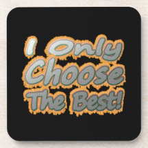 "¡Solo Elijo Lo Mejor!" Diseño Cuto. ¡Hazte con un