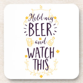 Posavasos Sostén mi cerveza y mira esto