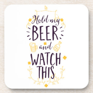 Posavasos Sostén mi cerveza y mira esto