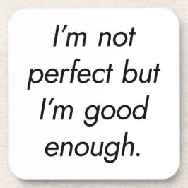 Posavasos Soy lo suficientemente bueno como para hacer una m
