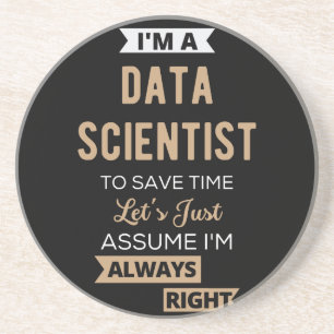 Posavasos Soy un científico de datos, para ahorrar tiempo di