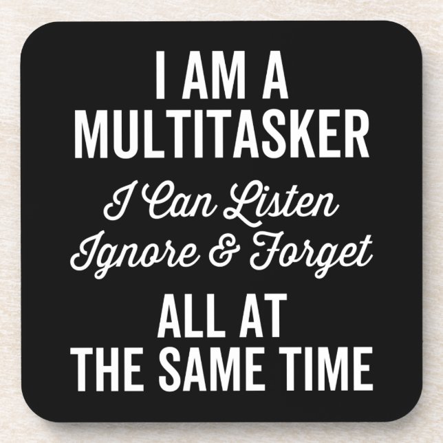 Posavasos Soy Un Multitasker Que Puedo Escuchar Ignorar Y Ol (Frente)