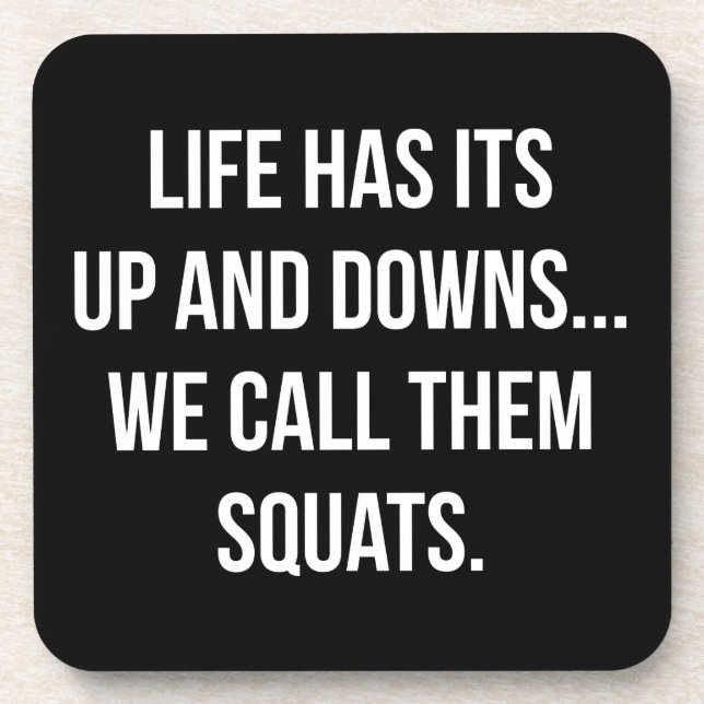 Posavasos Squat, Life's Up And Downs, Leg Day, Funny Novedad (Frente)