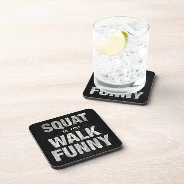 Posavasos Squat 'Til You Walk Funny (Lado Derecho)