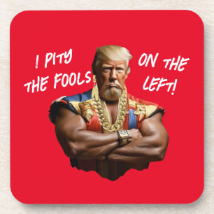 Posavasos Sr. Trump - ¡Me compadezco de los tontos de la izq