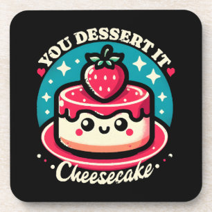 Posavasos Te Mereces - Cheesecake Kawaii