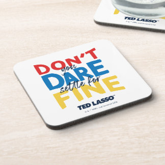 Posavasos Ted Lasso | No te atreves a arreglarte para bien