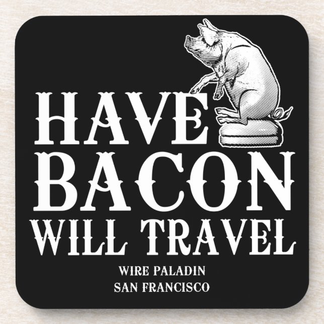 Posavasos Ten Bacon Will Travel (Frente)