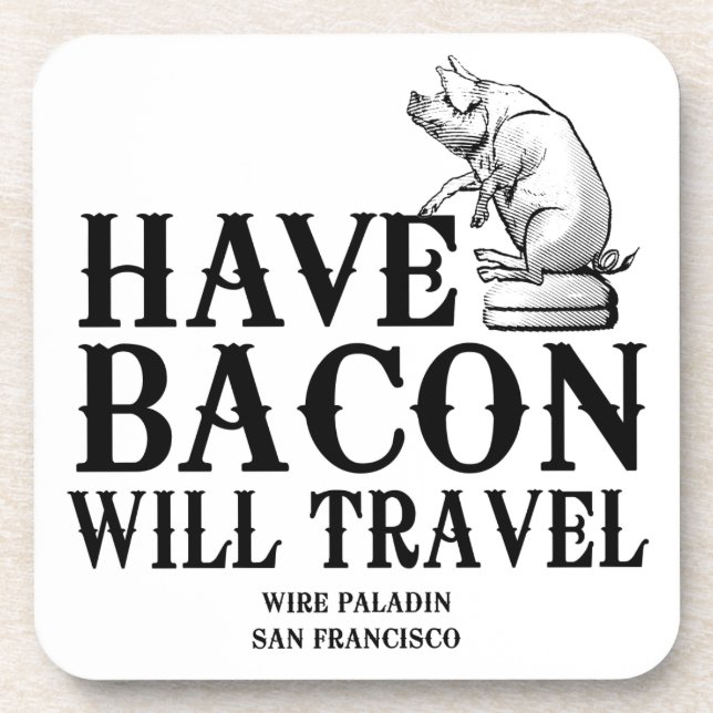 Posavasos Ten Bacon Will Travel (Frente)