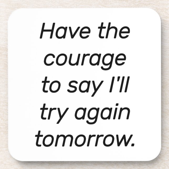 Posavasos Tener El Coraje De La Monastre Plástica Durísima (Frente)